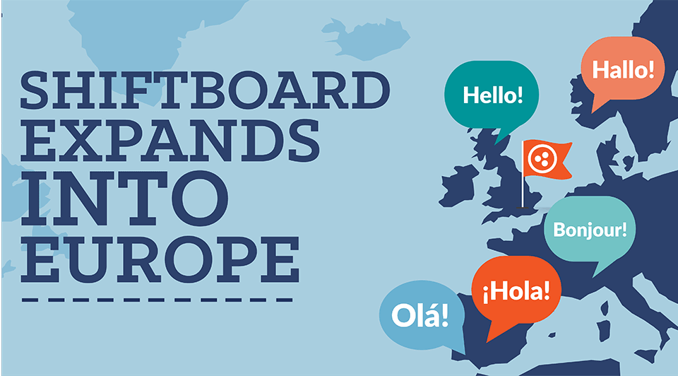 Shiftboard Expands into Europe to Help Enterprises Lower Labor Costs, Improve Employee Satisfaction