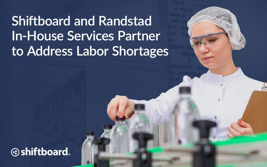 Shiftboard and Randstad In-House Services Partner to  Address Labor Shortages