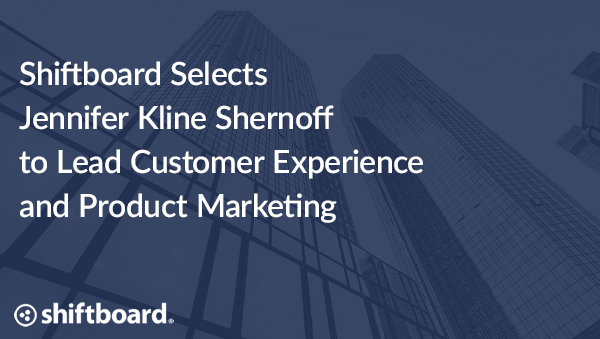 Shiftboard Selects Jennifer Kline Shernoff to Lead Customer Experience and Product Marketing